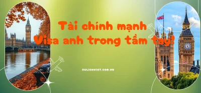 Chứng minh tài chính xin visa Anh