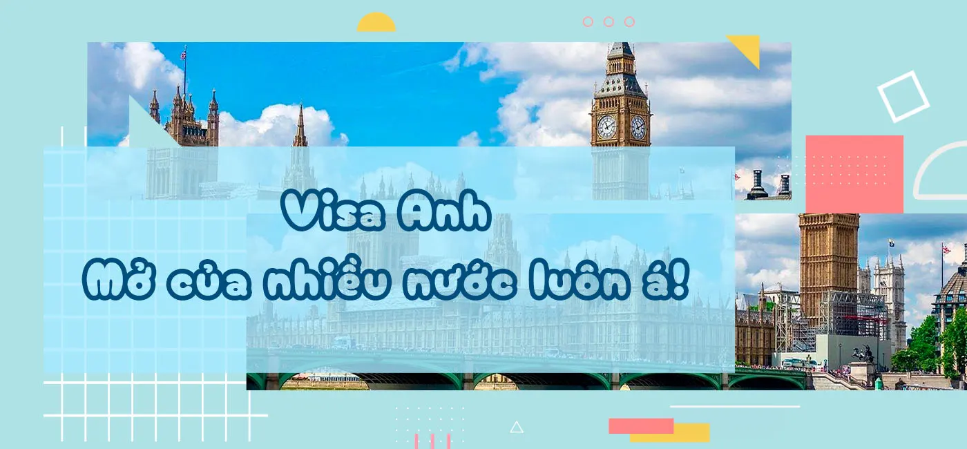 Có visa Anh đi được những nước nào