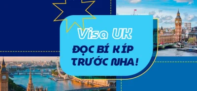 Kinh nghiệm xin visa du lịch Anh