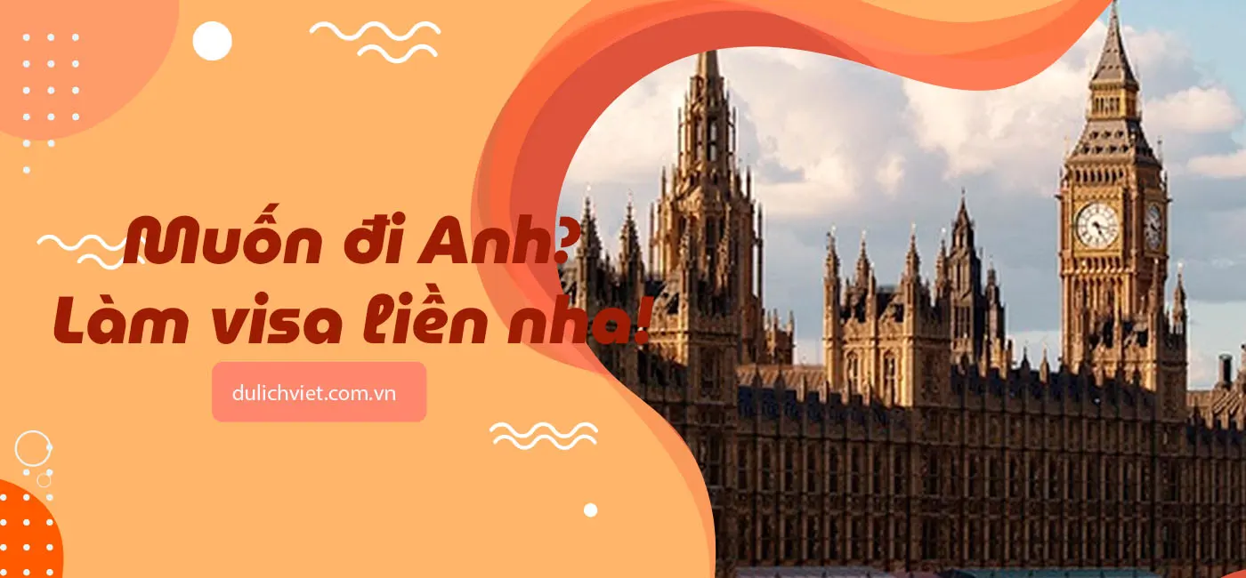 Làm visa Anh Quốc