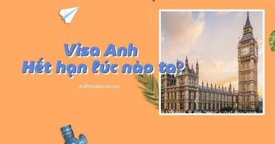 Thời hạn visa Anh